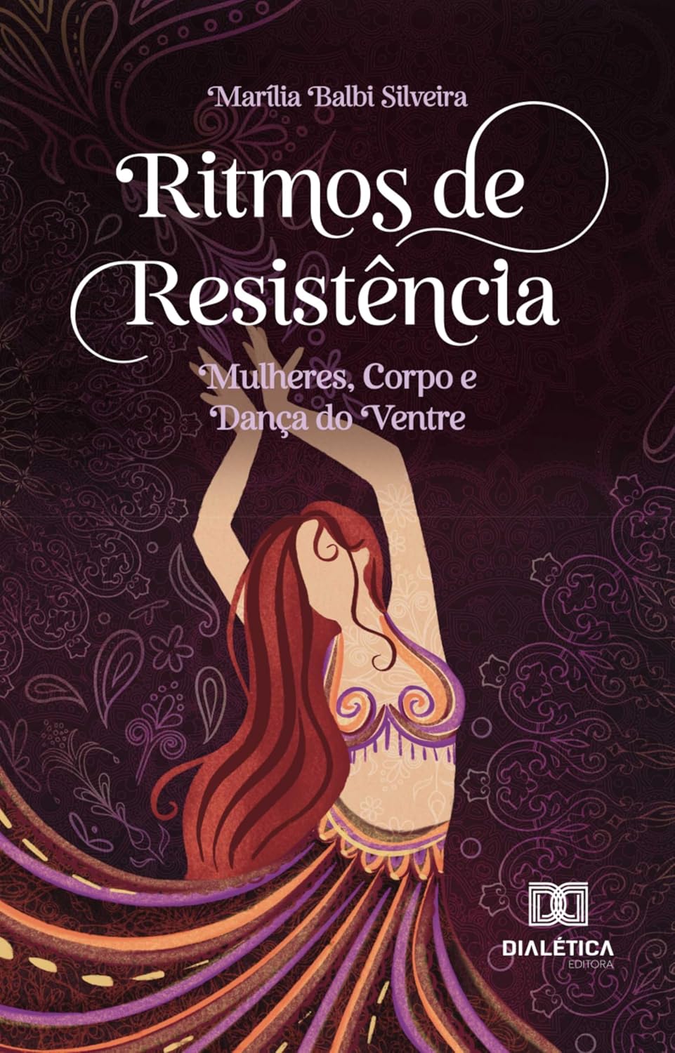 Ritmos de Resistência: Mulheres, Corpo e Dança do Ventre baixar o livro de graça