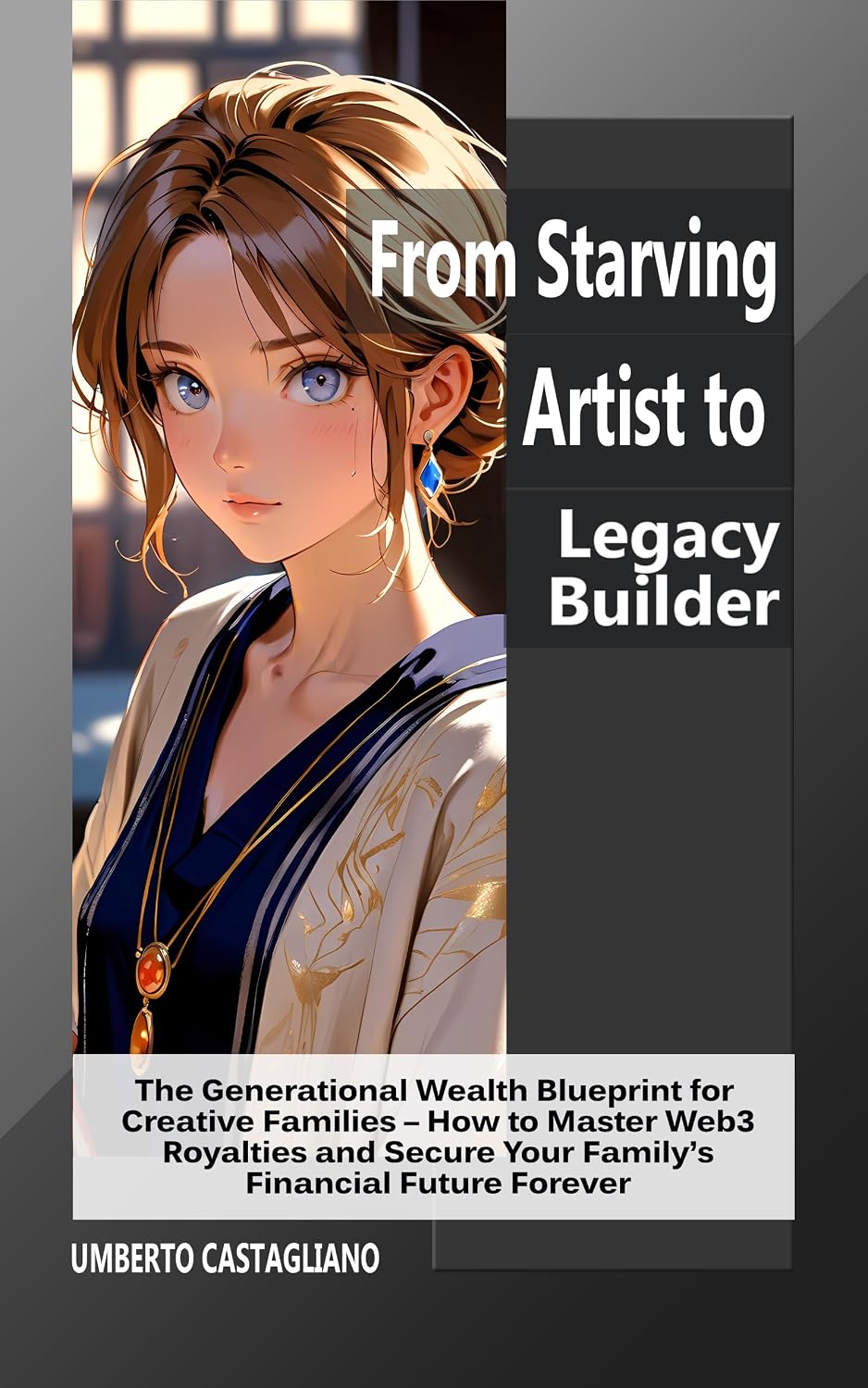 ler totalmente From Starving Artist to Legacy Builder: The Generational Wealth Blueprint for Creative Families – How to Master Web3 Royalties and Secure Your Family’s... the New Creative Economy) (English Edition)