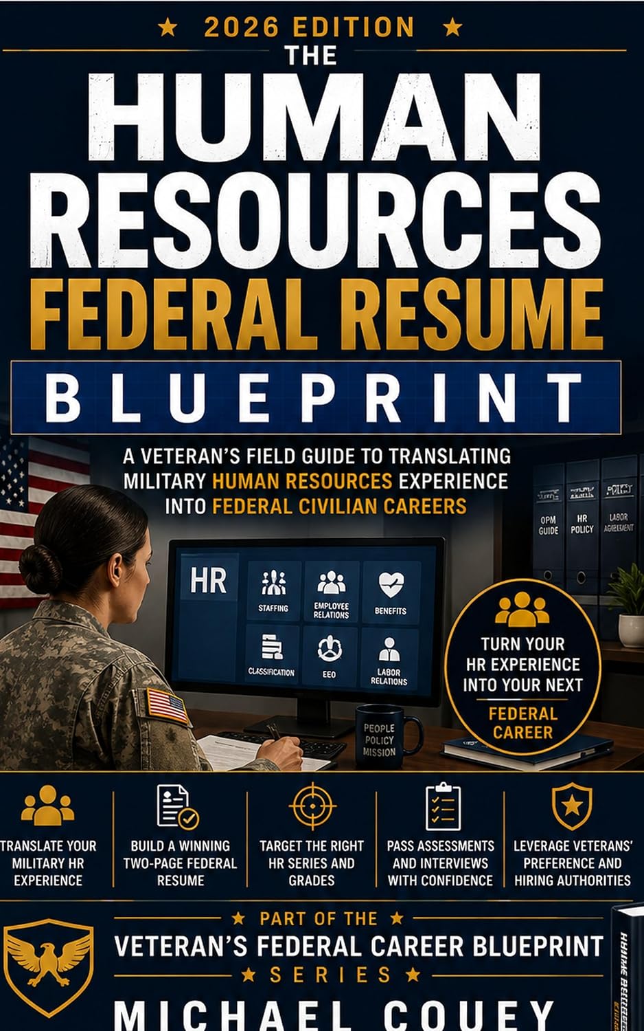 ler totalmente The Human Resources Federal Resume Blueprint: A Veteran's Field Guide to Translating Military Human Resources Experience Into Federal Civilian Careers... Federal Career Blueprint) (English Edition)