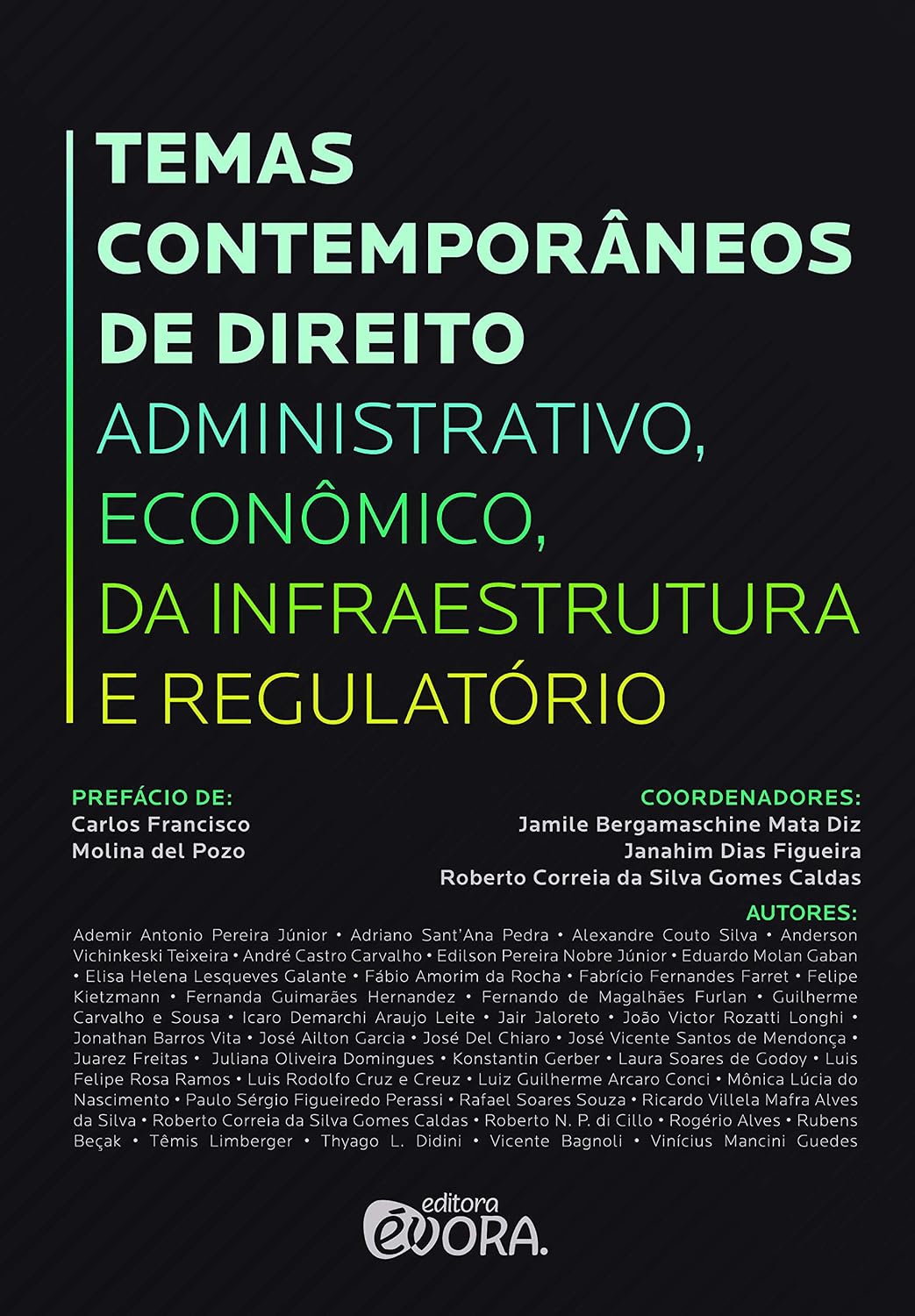Temas contemporâneos de direito: Administrativo, econômico, da infraestrutura e regulatório