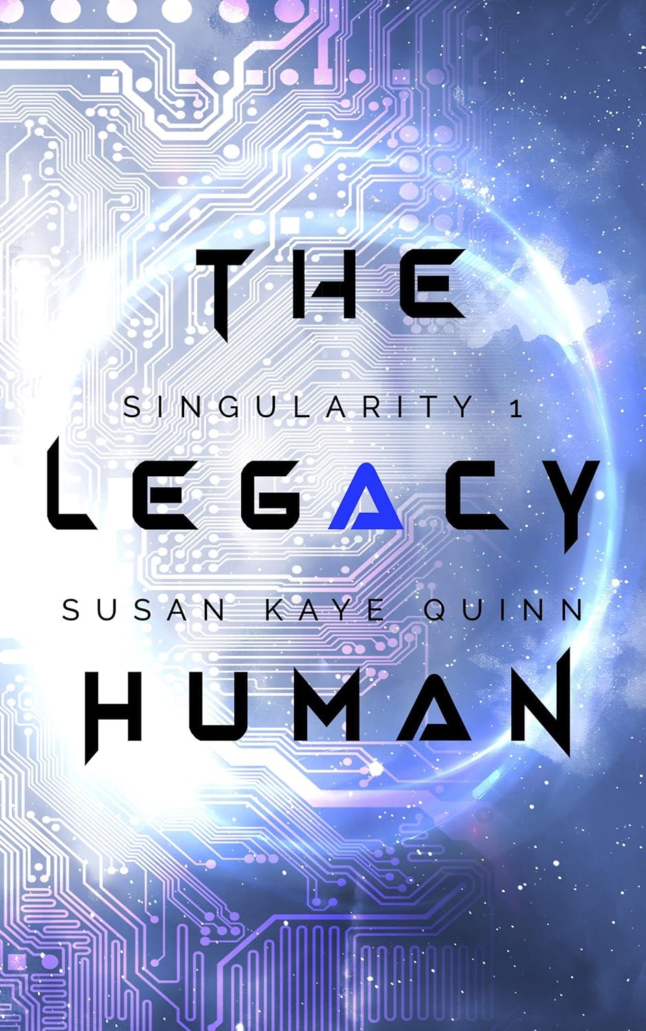 The Legacy Human (Singularity Series Book 1) (English Edition) baixar o livro de graça