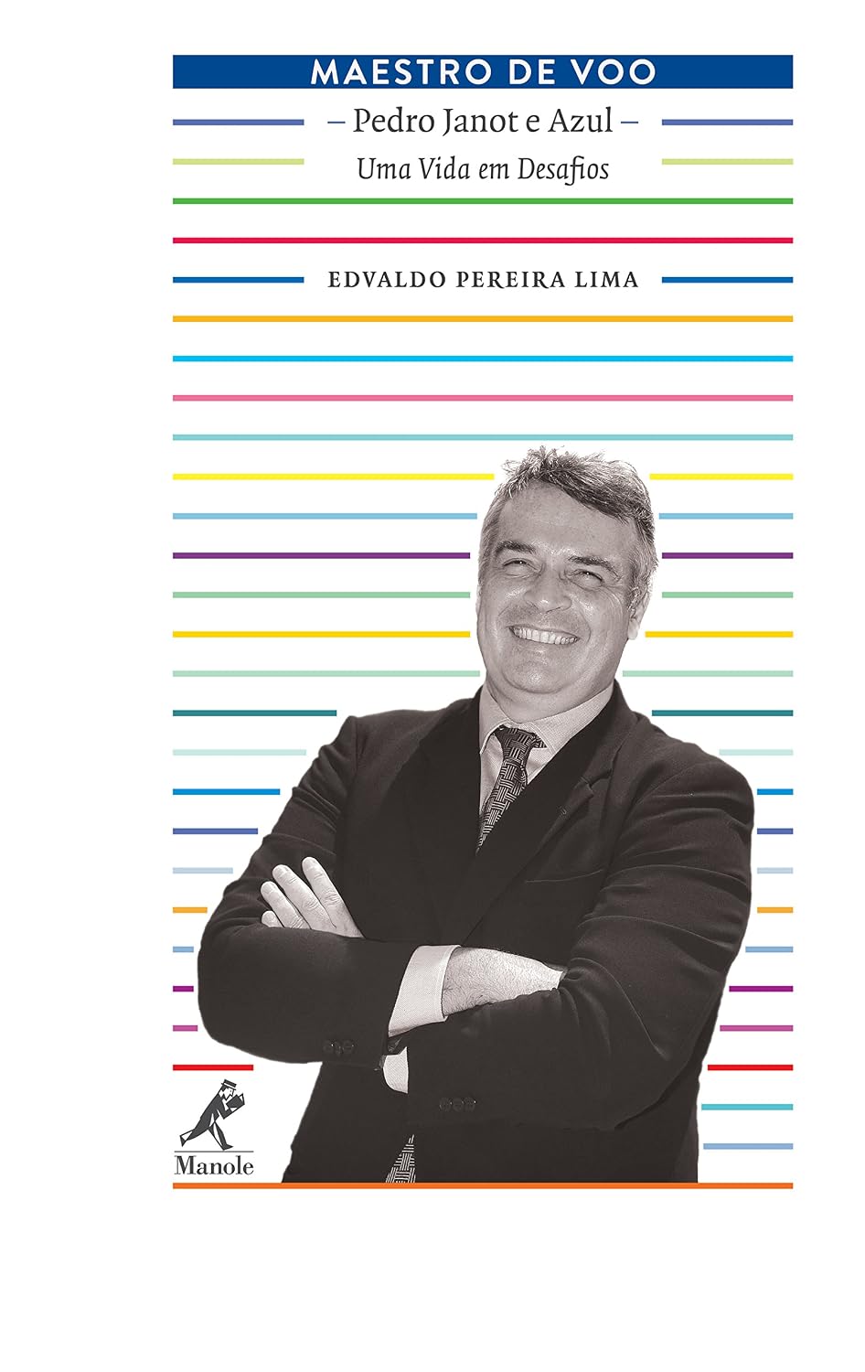 Maestro de Voo: Pedro Janot e Azul: Uma Vida em Desafios baixar livro de graça