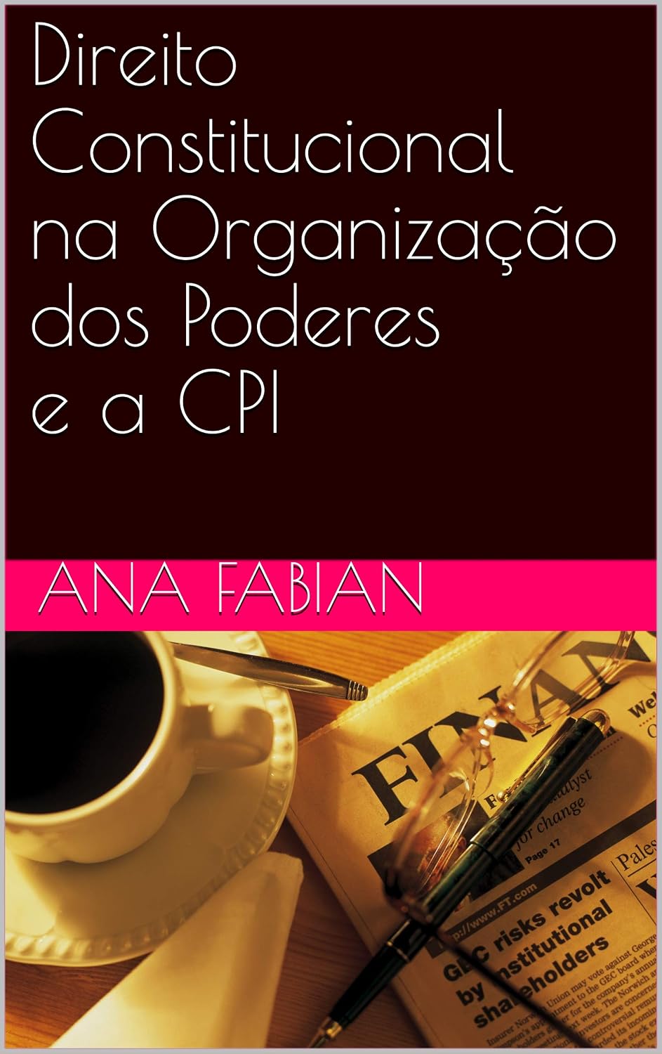 Direito Constitucional na Organização dos Poderes e a CPI baixar livro de graça