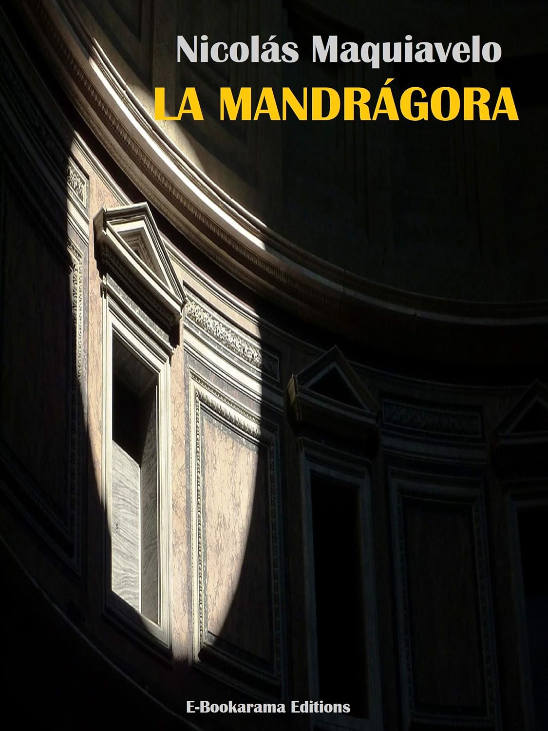 La Mandrágora (Spanish Edition)