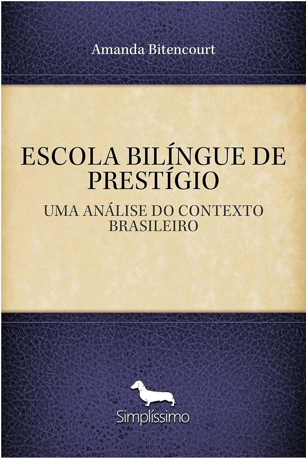 ESCOLA BILÍNGUE DE PRESTÍGIO: UMA ANÁLISE DO CONTEXTO BRASILEIRO baixar livro de graça