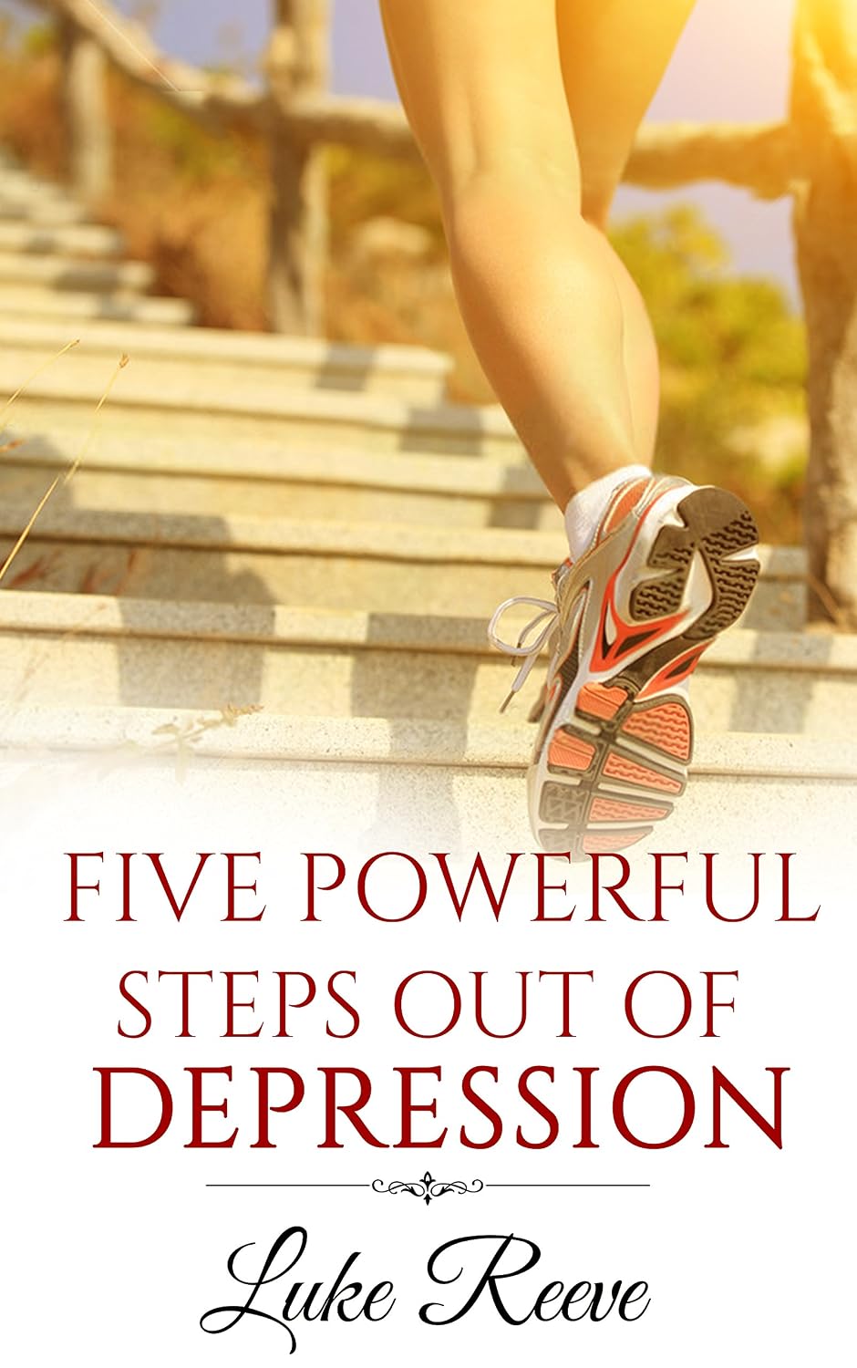 ler totalmente Depression: 5 Powerful Steps Out of Depression (depression, stress and anxiety, natural cure, no drugs, live a happy life, overcome negativity). (English Edition)