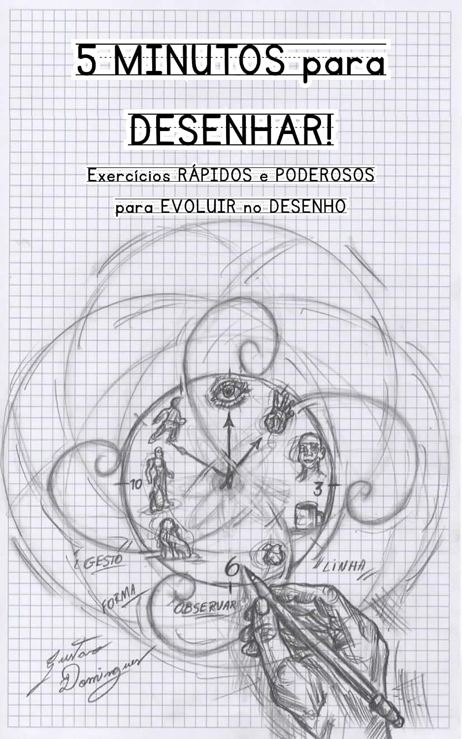 5 Minutos para desenhar: Exercícios rápidos e poderosos para evoluir no desenho baixar livro de graça