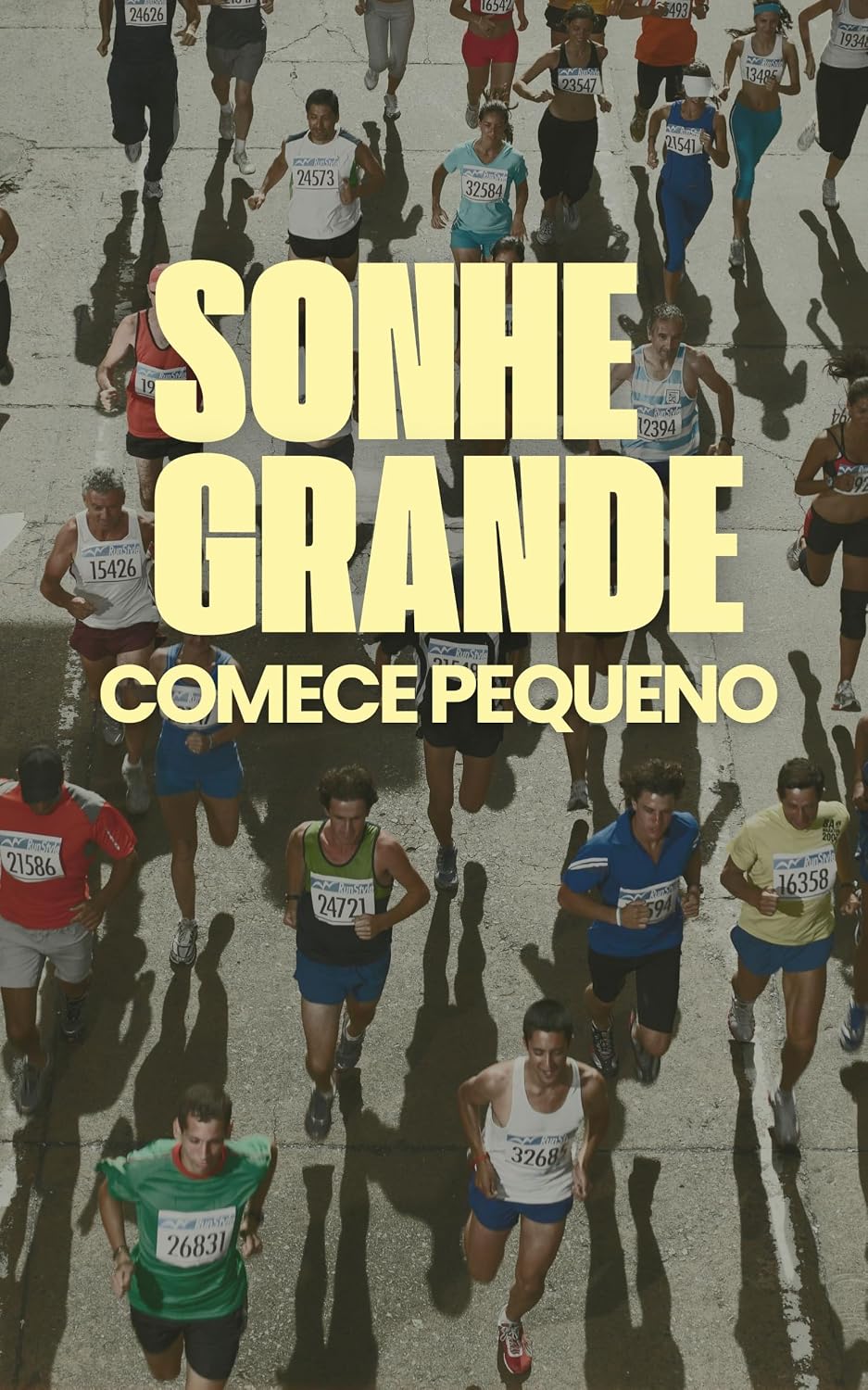 Sonhe Grande, Comece Pequeno: Como Transformar Grandes Sonhos em Pequenas Ações Diárias que Mudam Sua Vida baixar livro de graça
