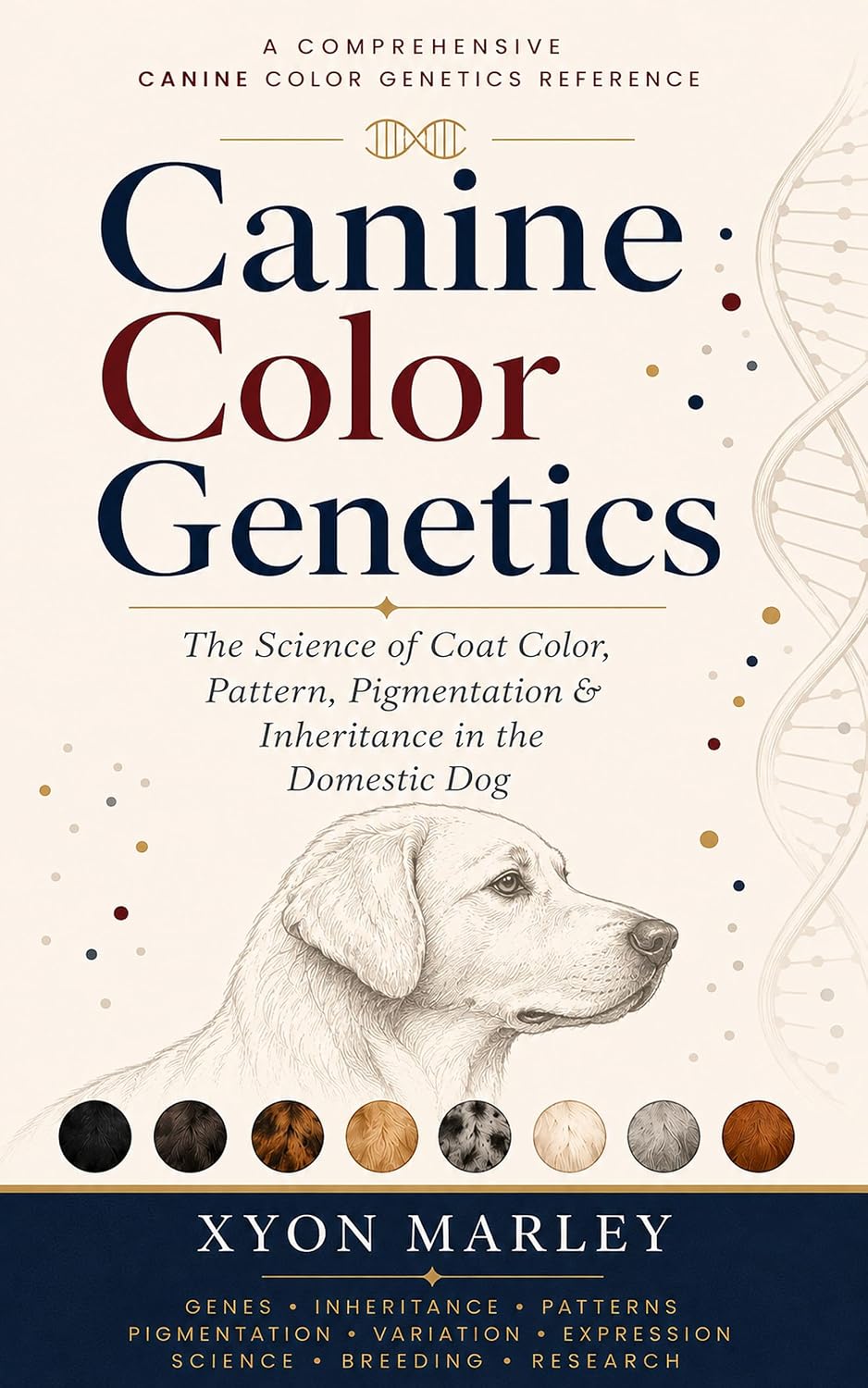 ler totalmente Canine Color Genetics: The Science of Coat Color, Pattern, Pigmentation & Inheritance in the Domestic Dog (English Edition)