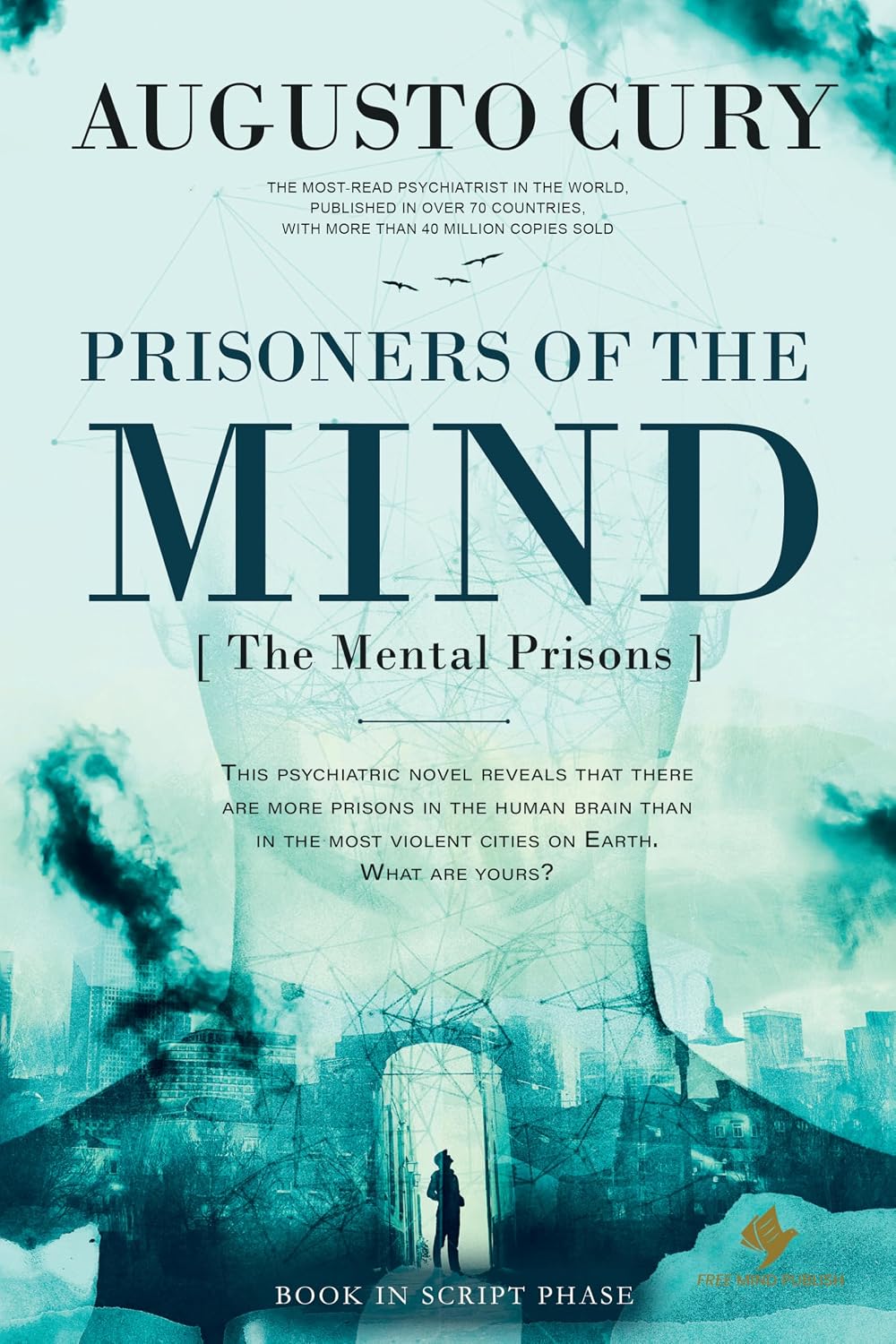 capítulo por capítulo baixar Prisoners of the Mind: An Empire of Power, A Family Torn Apart, A Battle for Redemption by Augusto Cury, PhD (English Edition)