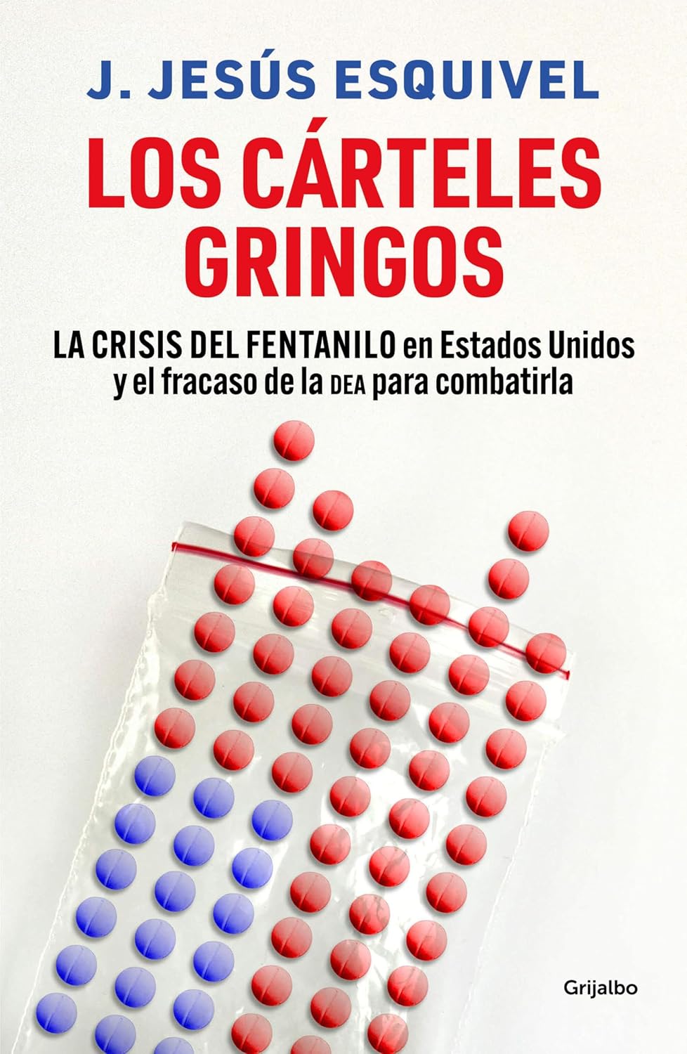 ler totalmente Los cárteles gringos: La crisis del fentanilo en Estados Unidos y el fracaso de la dea para combatirla (Spanish Edition)