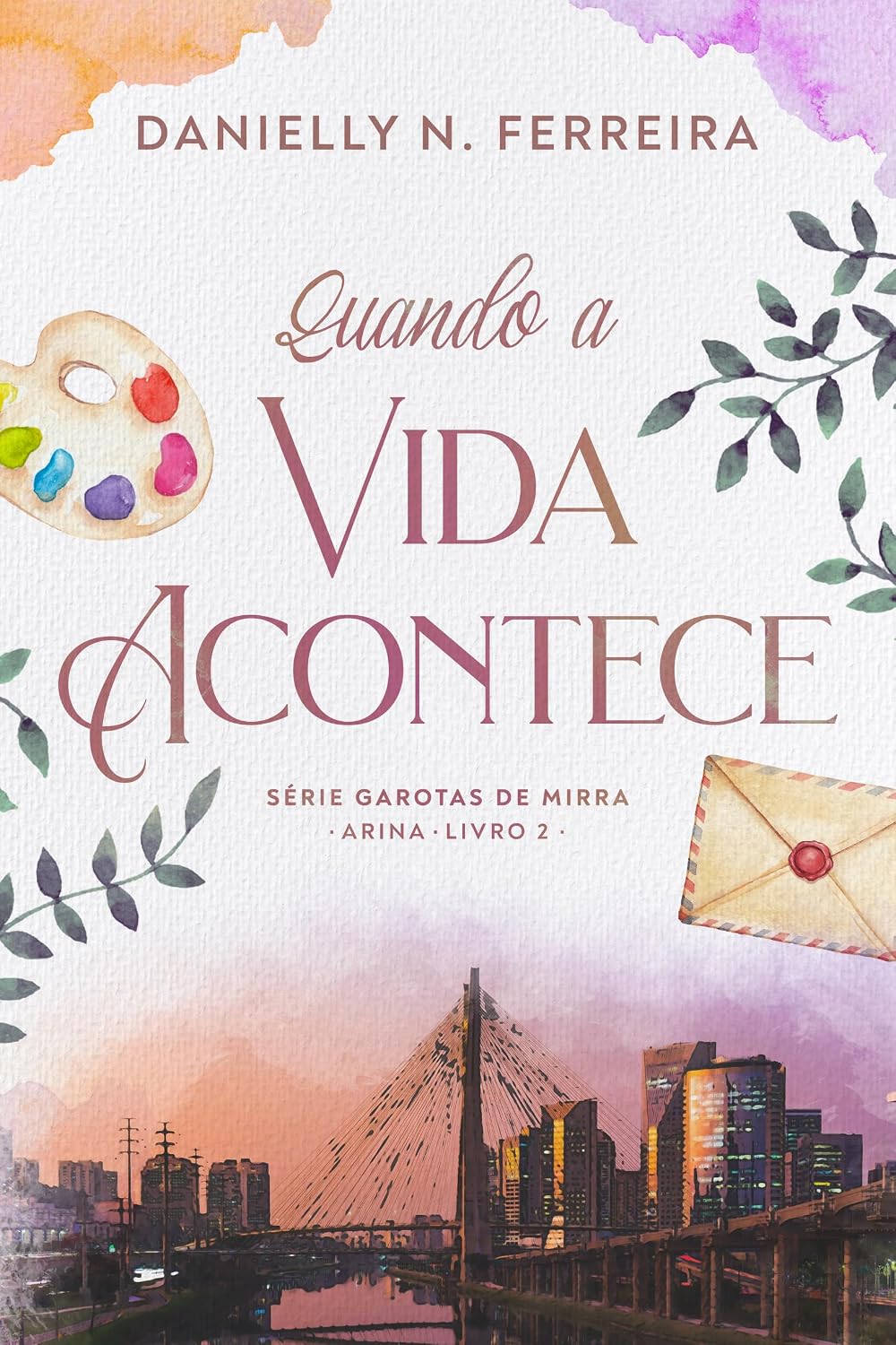 capítulo por capítulo baixar Quando a Vida Acontece: Arina - Livro 2 (Garotas de Mirra)