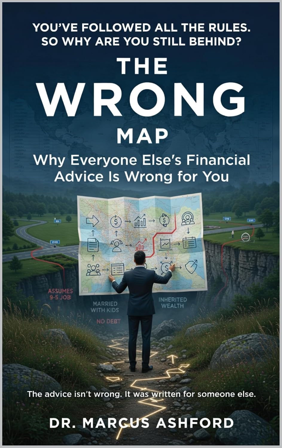 capítulo por capítulo baixar The Wrong Map: Why Everyone Else's Financial Advice Is Wrong for You (Principles of Wealth) (English Edition)