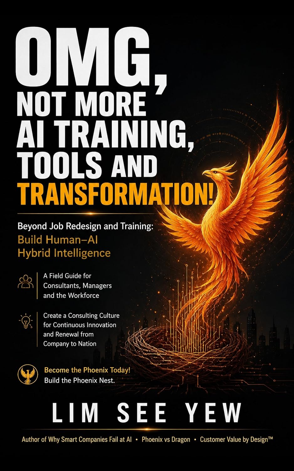OMG, NOT MORE AI TRAINING, TOOLS AND TRANSFORMATION!: Beyond Job Redesign and Training: Build Human–AI Hybrid Intelligence (Phoenix Logic) (English Edition) baixar livro de graça