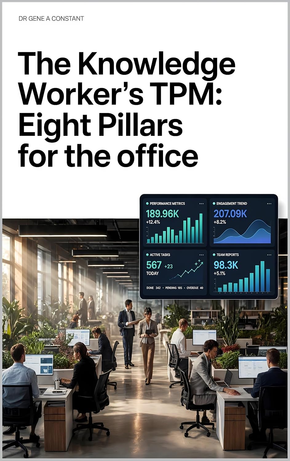 The Knowledge Worker’s TPM: Eight Pillars for the Office (TPM Total Productive Maintenance) (English Edition) baixar livro de graça