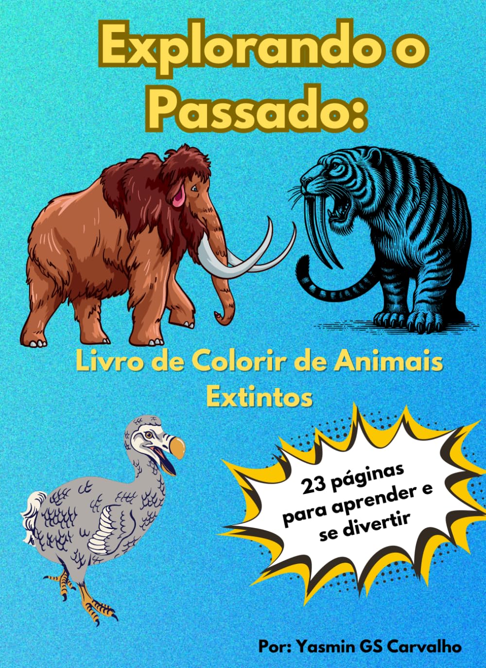 EXPLORANDO O PASSADO: LIVRO DE COLORIR DE ANIMAIS EXTINTOS (Portuguese Edition) baixar o livro de graça