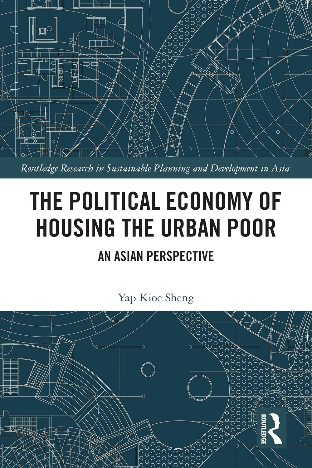 ler totalmente The Political Economy of Housing the Urban Poor: An Asian Perspective (Routledge Research in Sustainable Planning and Development in Asia) (English Edition)