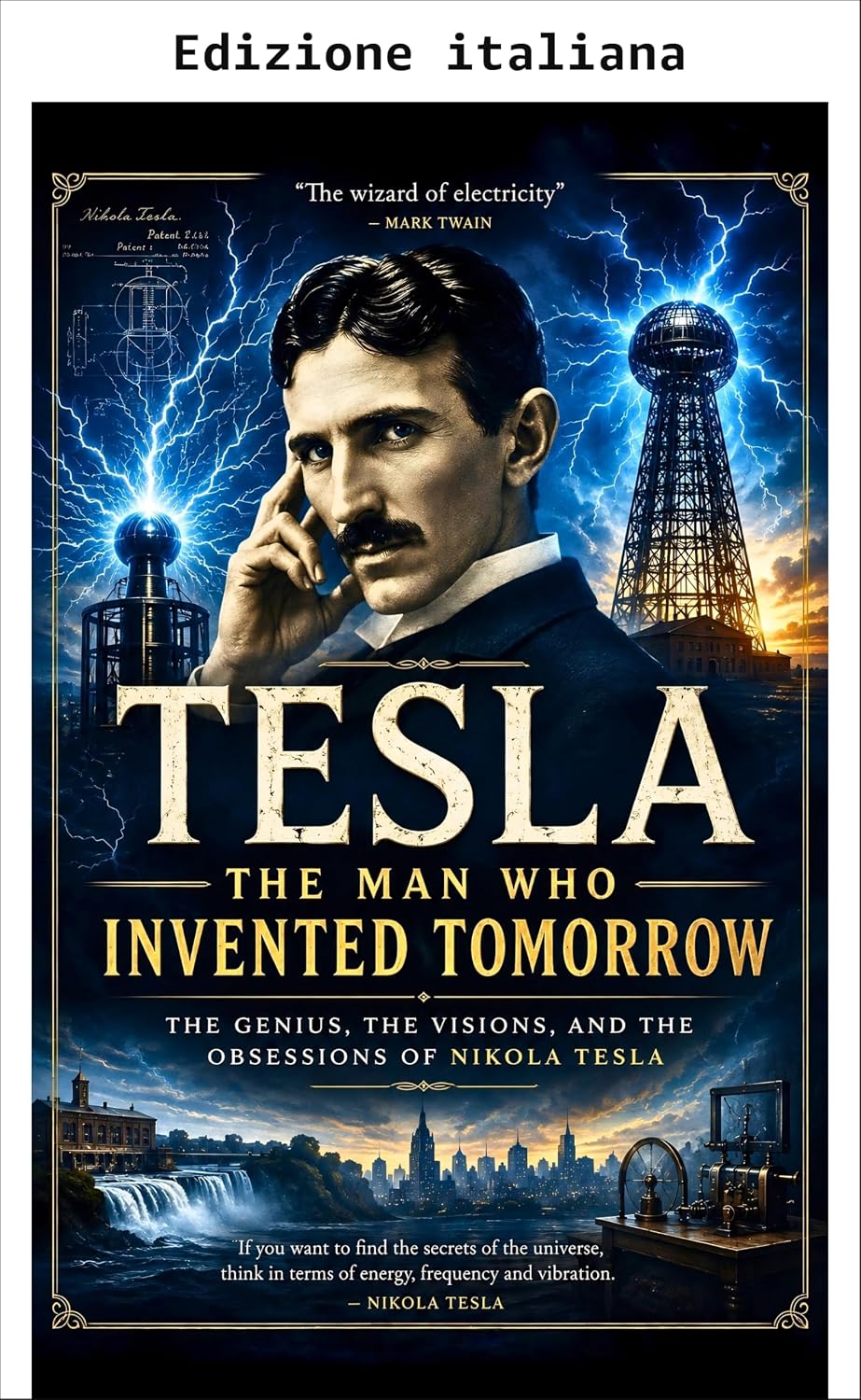 Tesla: L'uomo che inventò il domani (Italian Edition)