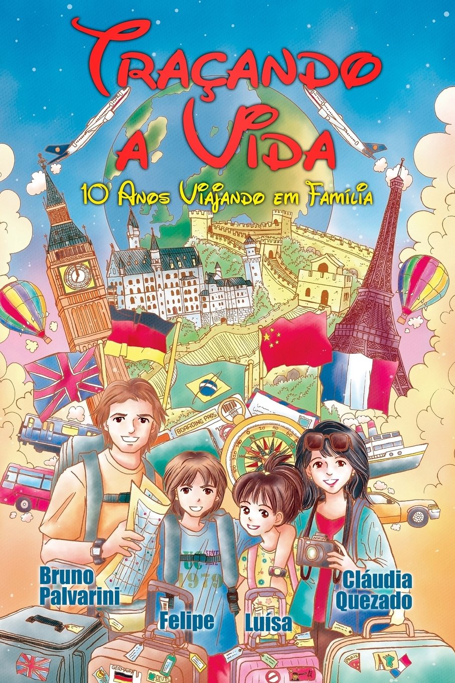 ler totalmente Tracando a Vida: 10 Anos Viajando Em Familia