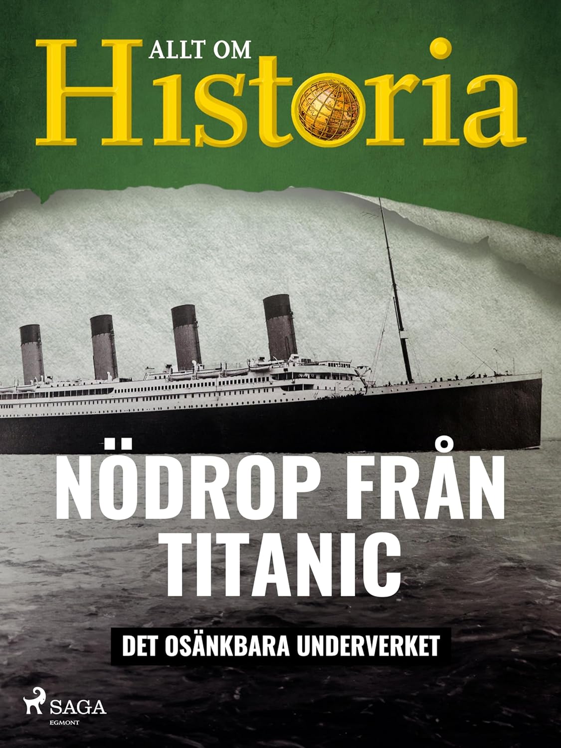 Nödrop från Titanic - Det osänkbara underverket (Historiens vändpunkter) (Swedish Edition)