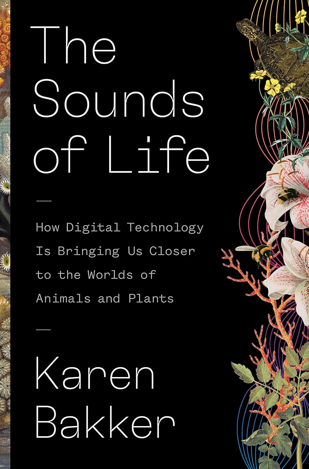 The Sounds of Life: How Digital Technology Is Bringing Us Closer to the Worlds of Animals and Plants baixar o livro de graça