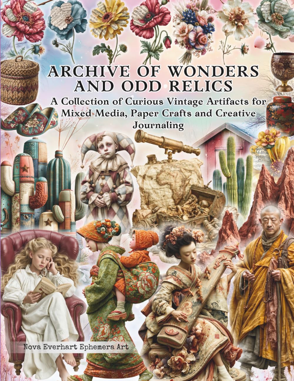 Archive of Wonders and Odd Relics Ephemera for Junk Journals and Scrapbooks to Cut Out and Collage: A Collection of Curious Vintage Artifacts, Curious... for Mixed Media and Paper Crafts baixar o livro de graça