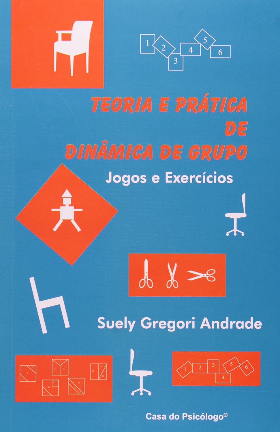 ler totalmente Teoria e Prática de Dinâmica de Grupo. Jogos e Exercícios