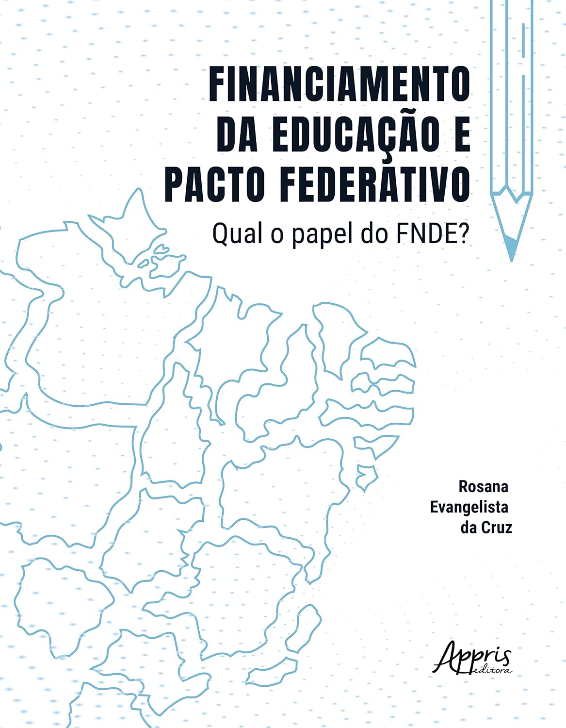 ler totalmente Financiamento da Educação e Pacto Federativo: Qual o Papel do FNDE?