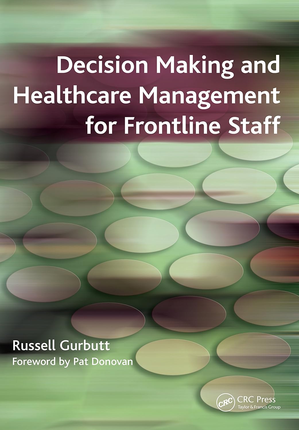 Decision Making and Healthcare Management for Frontline Staff (English Edition) baixar livro de graça