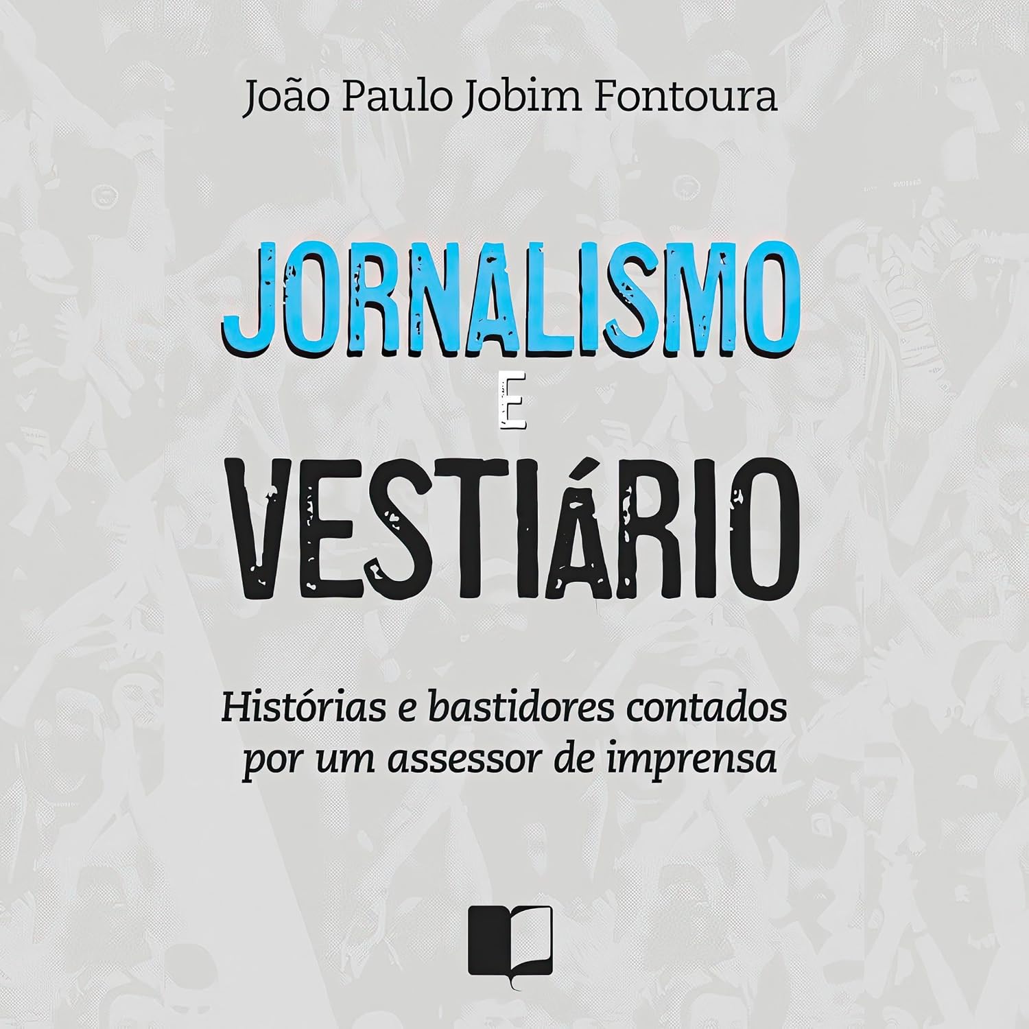 capítulo por capítulo baixar Jornalismo e Vestiário: Histórias e bastidores contados por um assessor de imprensa