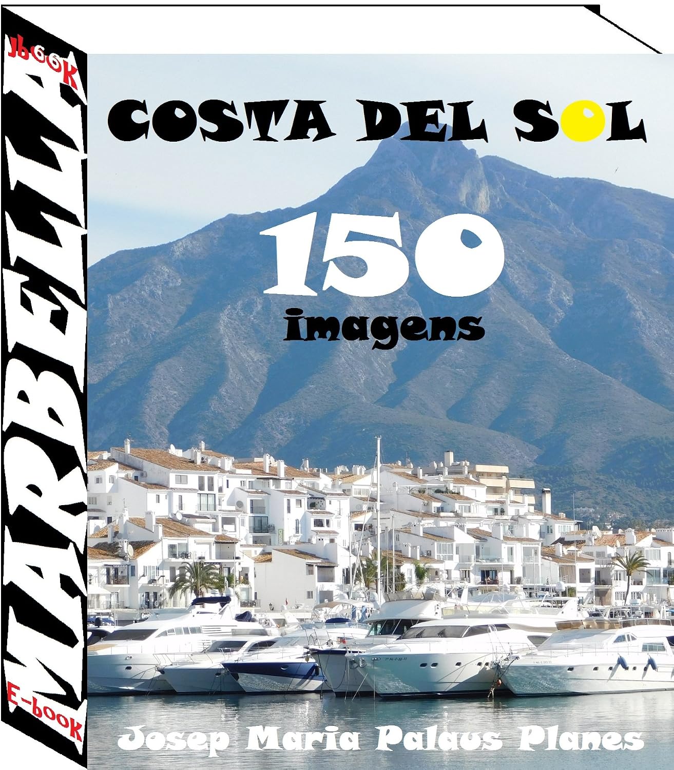 Costa del Sol: Marbella (150 imagens)