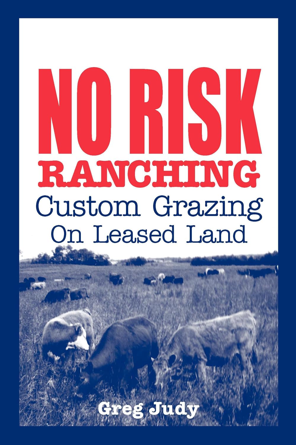 No Risk Ranching: Custom Grazing on Leased Land baixar o livro de graça