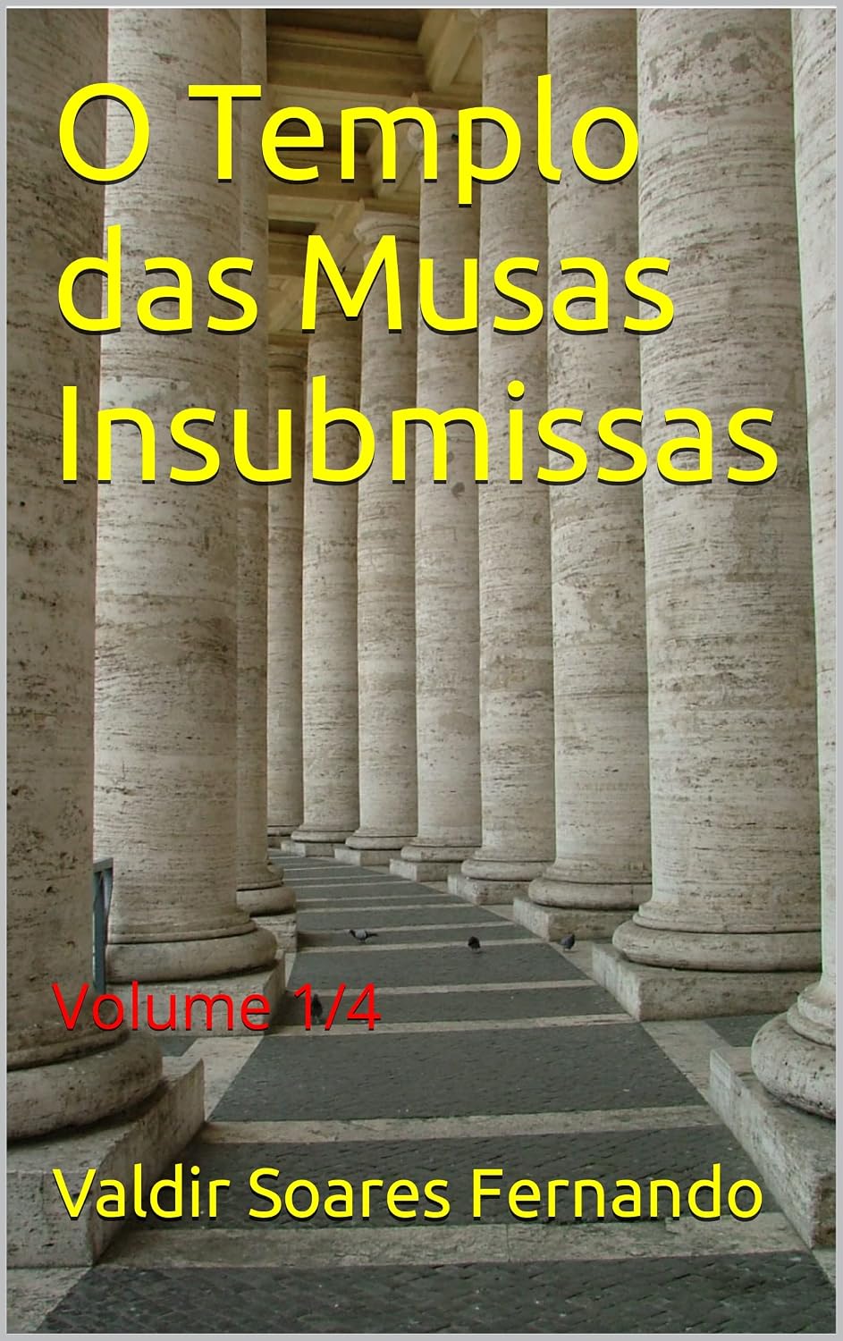 O Templo das Musas Insubmissas: Volume 1/4 baixar livro de graça