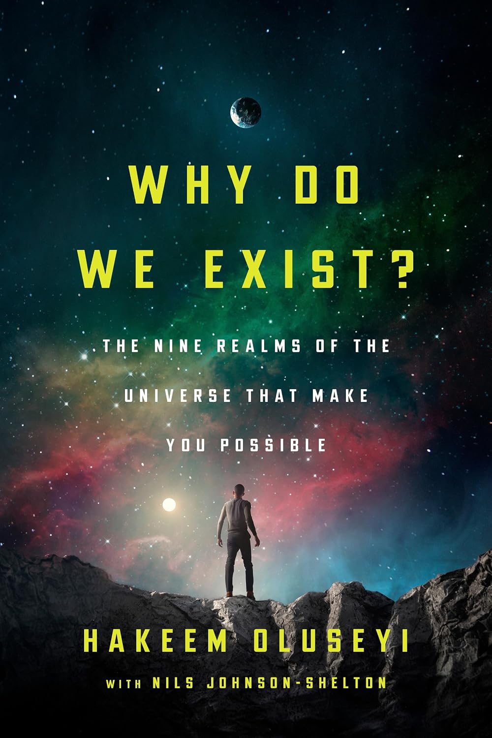 Why Do We Exist?: The Nine Realms of Universe that Make You Possible (English Edition)