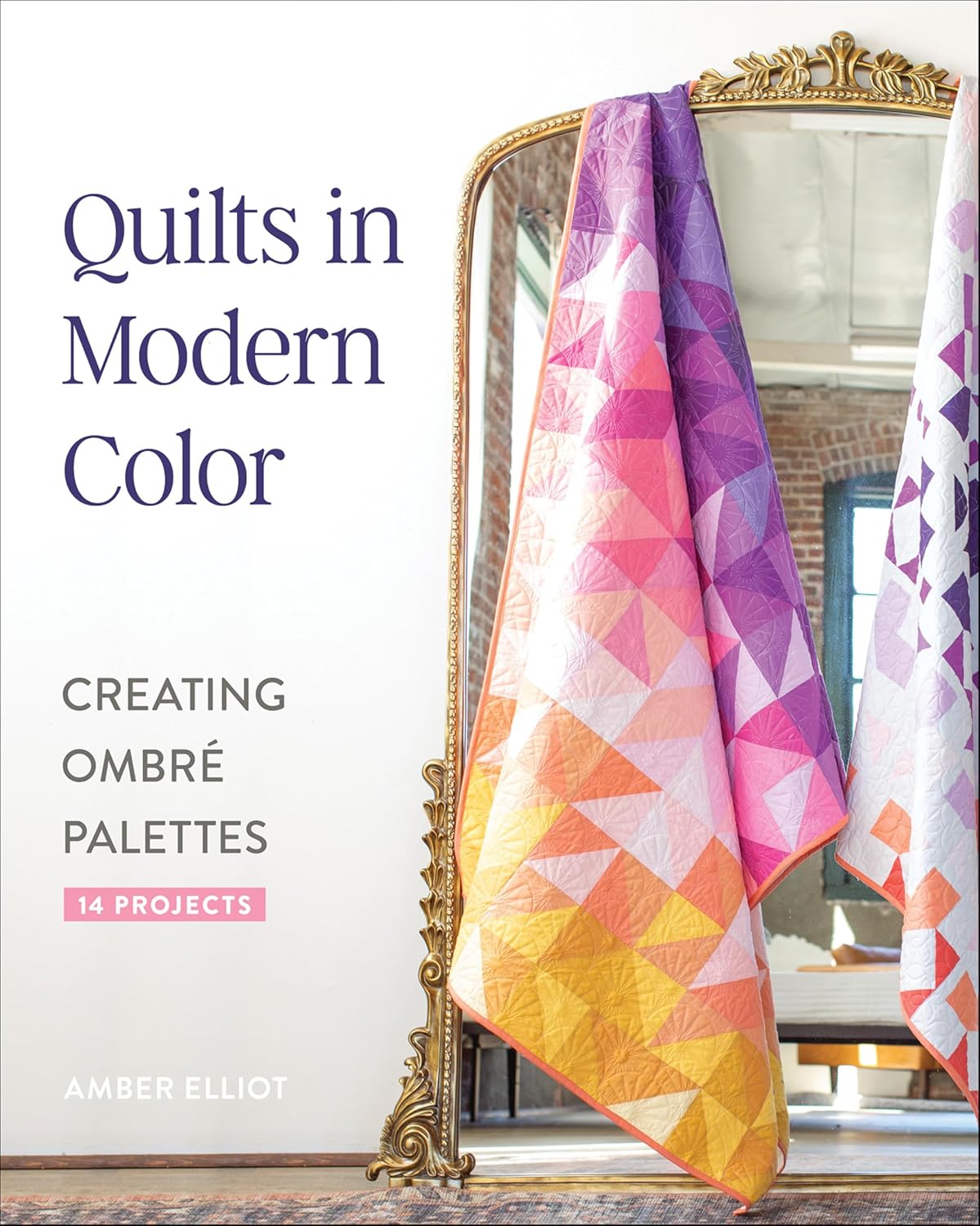 Quilts in Modern Color: Creating Ombré Palettes (English Edition)