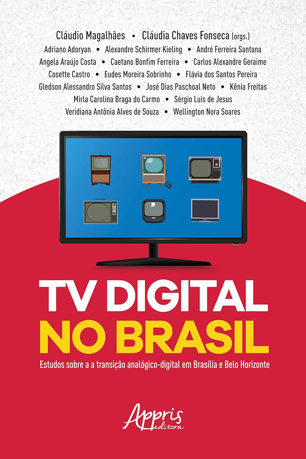 ler totalmente TV Digital no Brasil: Estudos Sobre a Transição Analógico-Digital em Brasília e Belo Horizonte