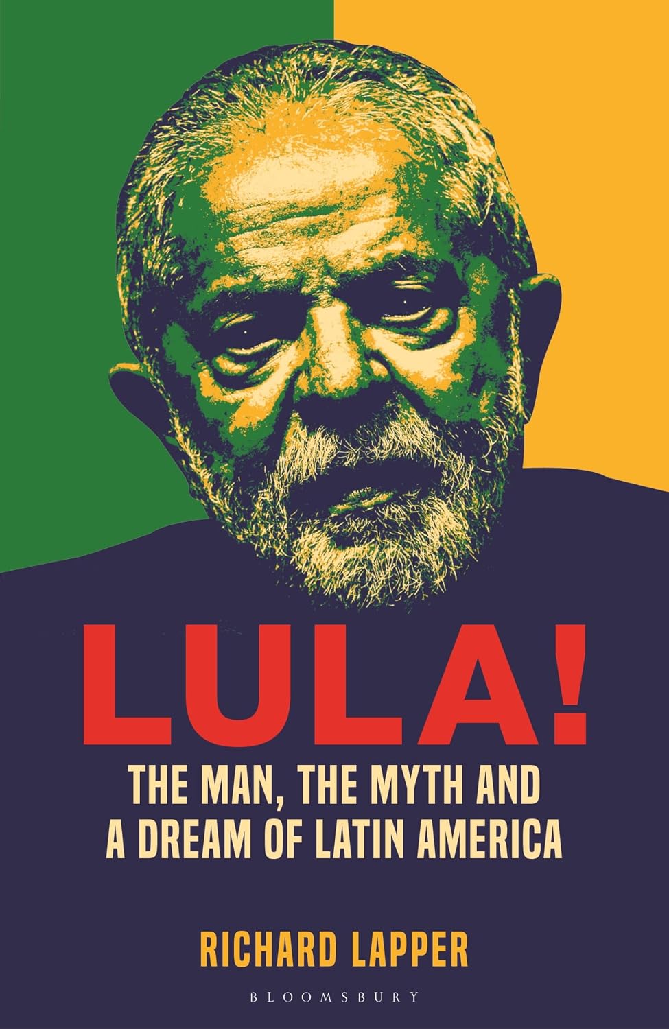 ler totalmente Lula!: The Man, The Myth and a Dream of Latin America (English Edition)