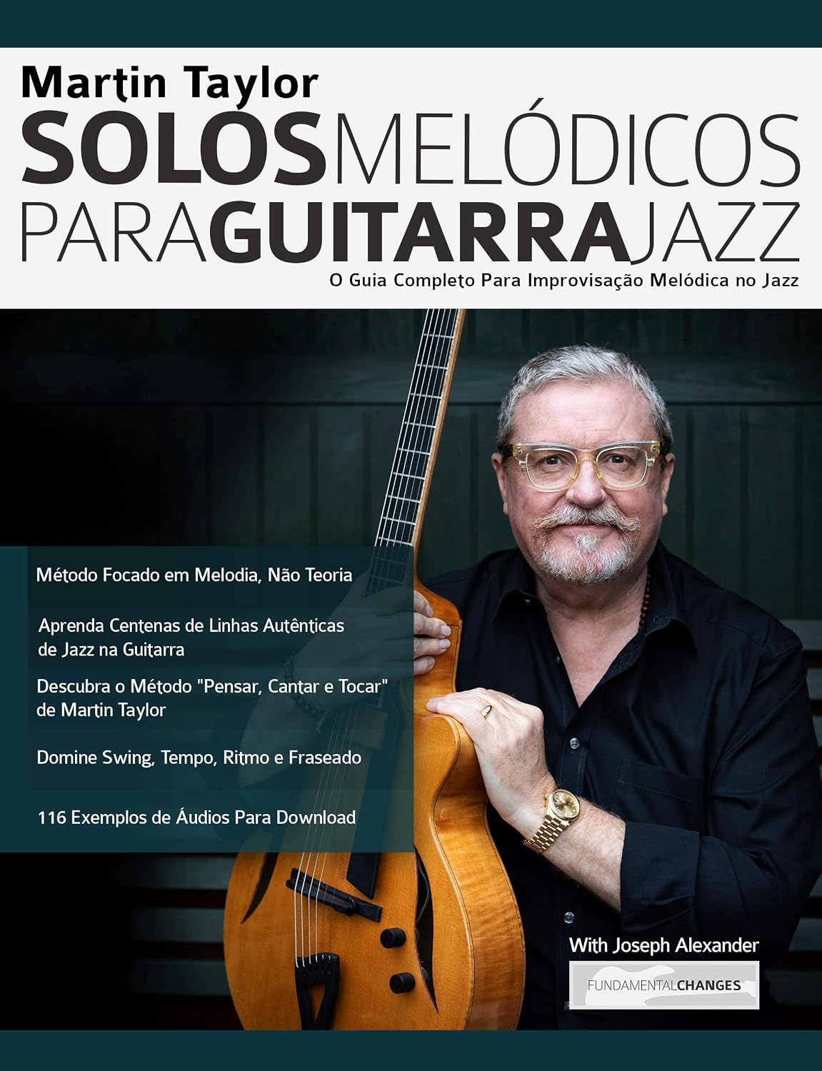 ler totalmente Martin Taylor Solos Melódicos para Guitarra Jazz: O Guia Completo Para Improvisação Melódica no Jazz (Martin Taylor Guitarra Jazz Livro 3)
