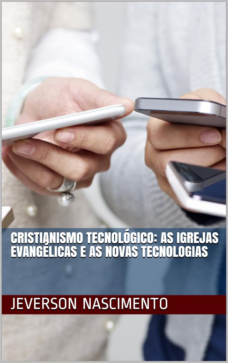 CRISTIANISMO TECNOLÓGICO: AS IGREJAS EVANGÉLICAS E AS NOVAS TECNOLOGIAS (Reflexões Teológicas Livro 2)