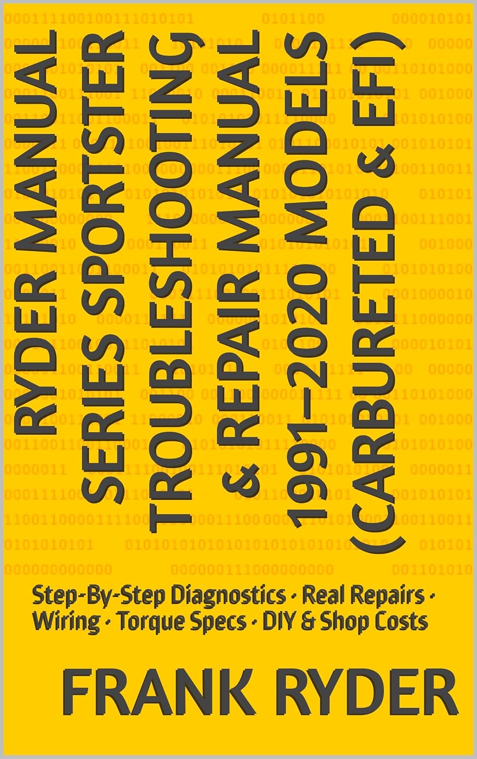 ler totalmente RYDER MANUAL SERIES SPORTSTER TROUBLESHOOTING & REPAIR MANUAL 1991–2020 MODELS (CARBURETED & EFI): Step-By-Step Diagnostics • Real Repairs • Wiring • Torque Specs • DIY & Shop Costs (English Edition)