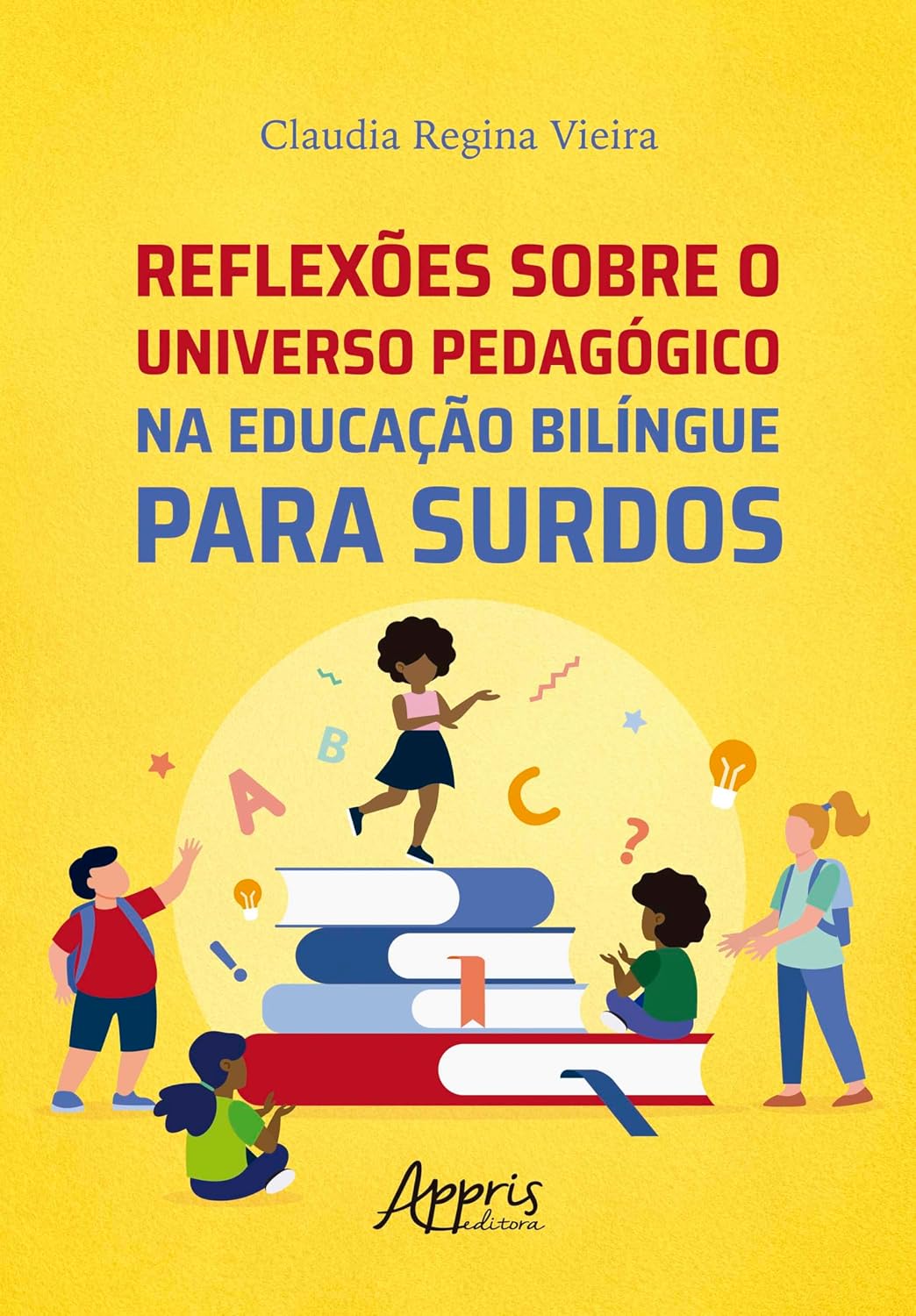 Reflexões Sobre o Universo Pedagógico na Educação Bilíngue para Surdos baixar o livro de graça