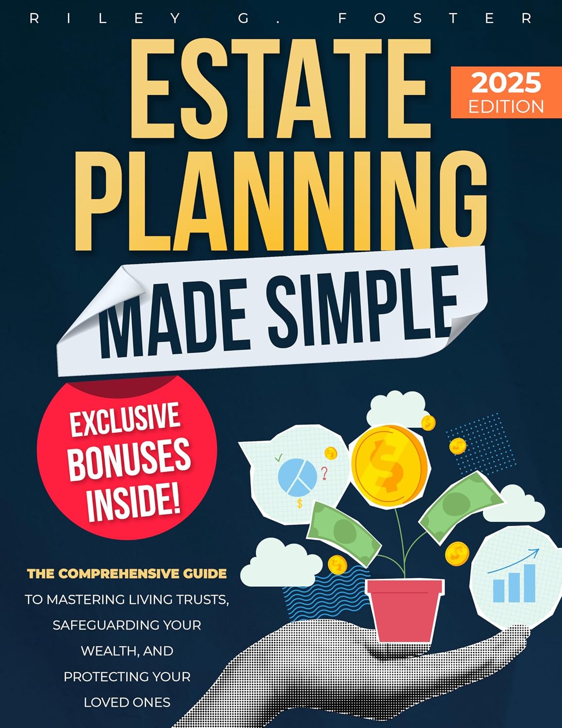 Estate Planning Made Simple: The Comprehensive Guide to Mastering Living Trusts, Safeguarding Your Wealth, and Protecting Your Loved Ones (English Edition) baixar livro de graça