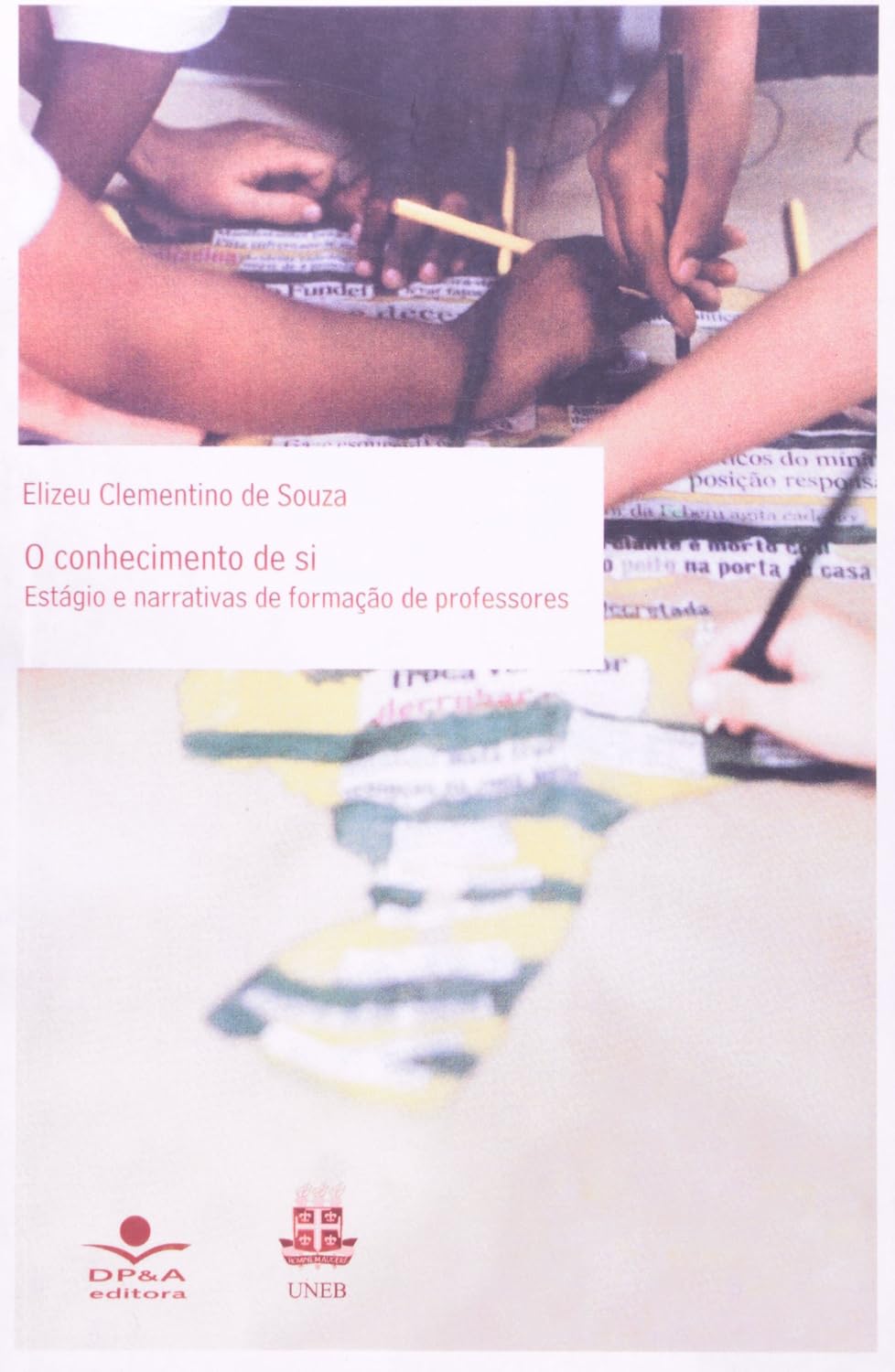 O conhecimento de si: Estágio e narrativas de formação de professores baixar livro de graça
