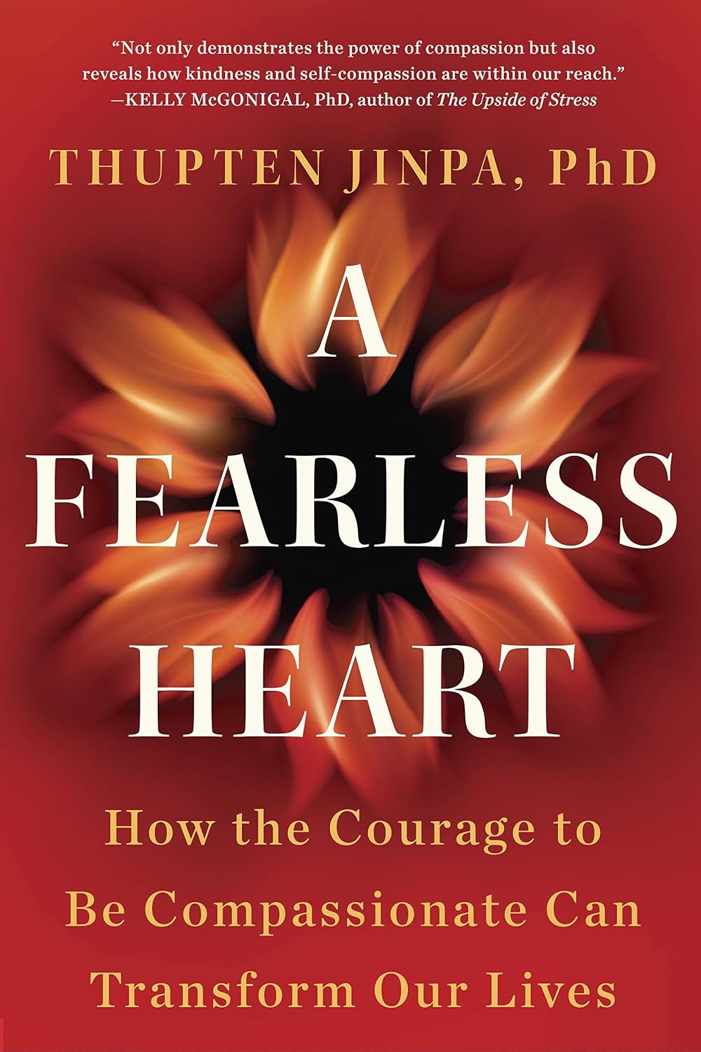capítulo por capítulo baixar A Fearless Heart: How the Courage to Be Compassionate Can Transform Our Lives (English Edition)