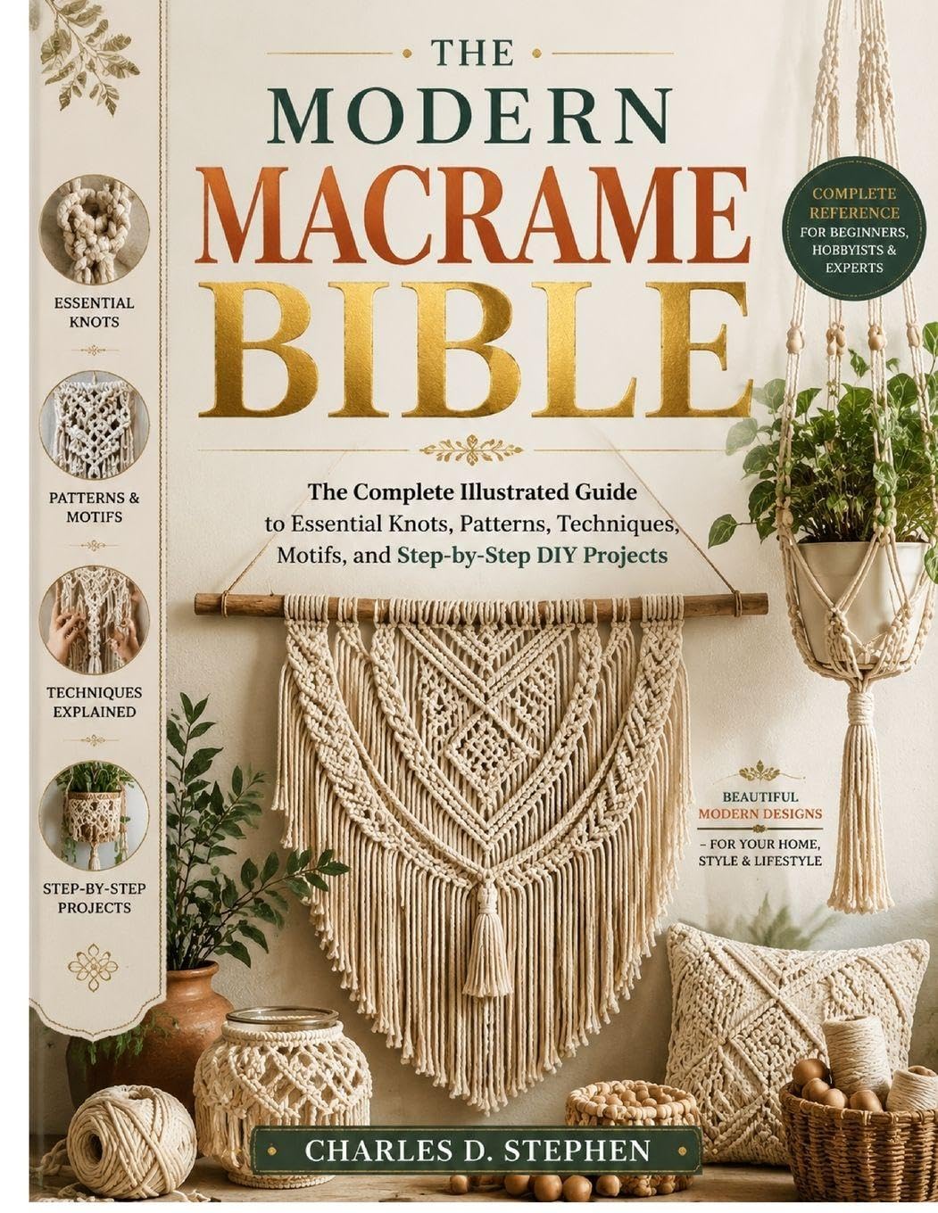 The Modern Macrame Bible: The Complete Illustrated Guide to Essential Knots, Patterns, Techniques, Motifs, and Step-by-Step DIY Projects baixar livro de graça