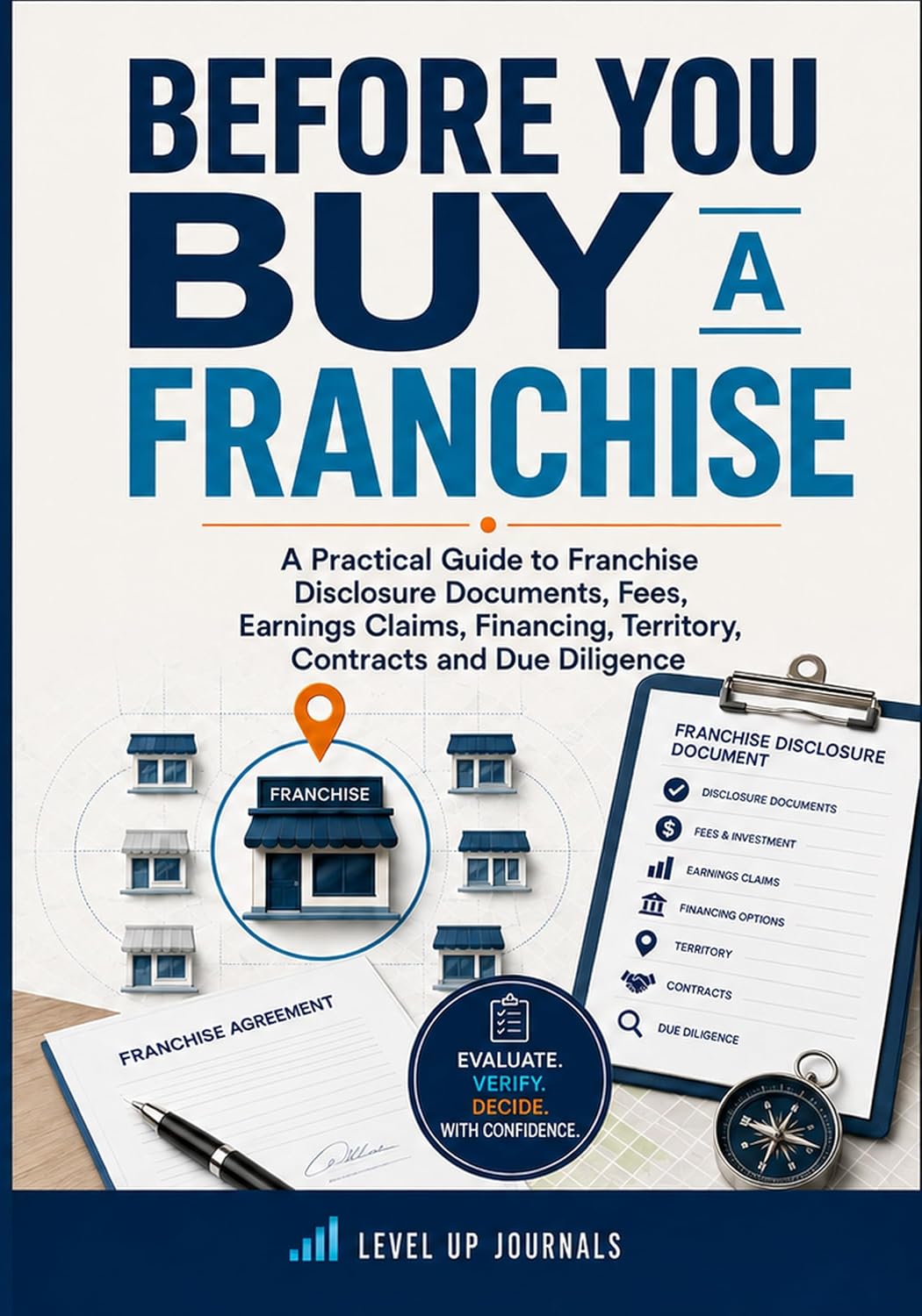 Before You Buy a Franchise: A Practical Guide to Franchise Disclosure Documents, Fees, Earnings Claims, Financing, Territory, Contracts and Due Diligence (English Edition) baixar livro de graça
