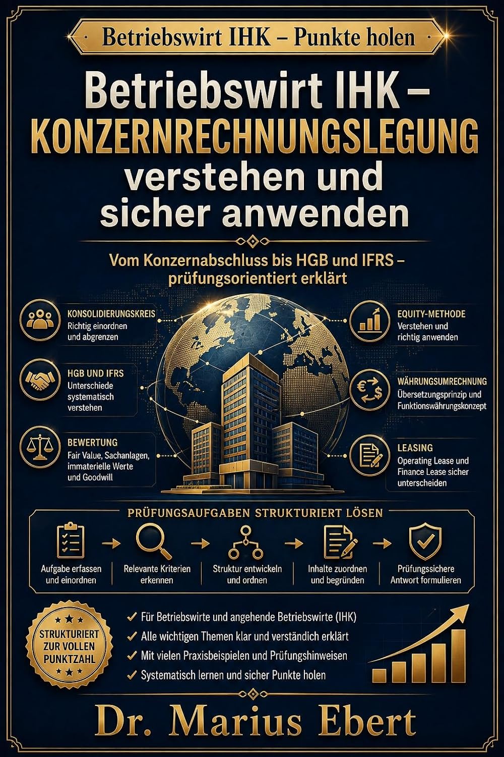 ler totalmente Betriebswirt IHK – Konzernrechnungslegung verstehen und sicher anwenden: Vom Konzernabschluss bis HGB und IFRS – prüfungsorientiert erklärt (IHK-Prüfung - Punkte holen) (German Edition)