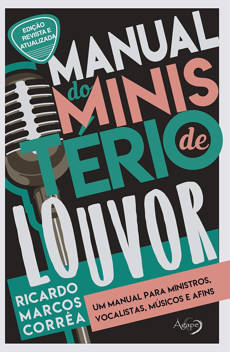 Manual do Ministério de Louvor: Um manual para ministros, vocalistas, músicos e afins baixar o livro de graça