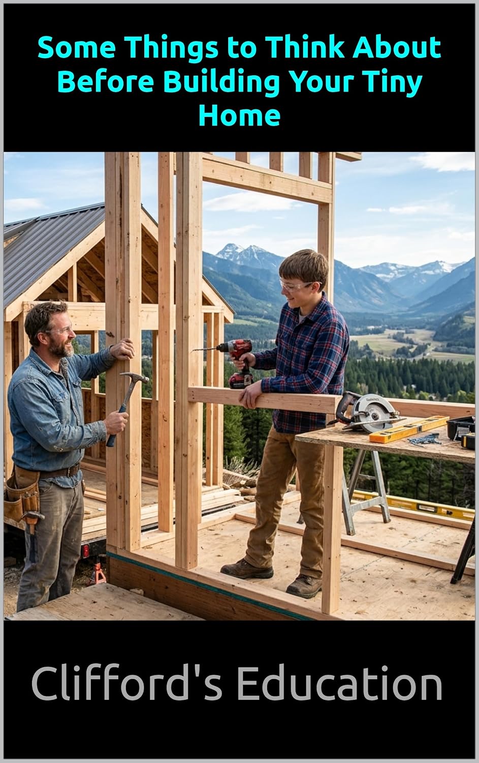 ler totalmente Some Things to Think About Before Building Your Tiny Home: A Practical Guide to Designing, Planning, and Building a Small Home (English Edition)
