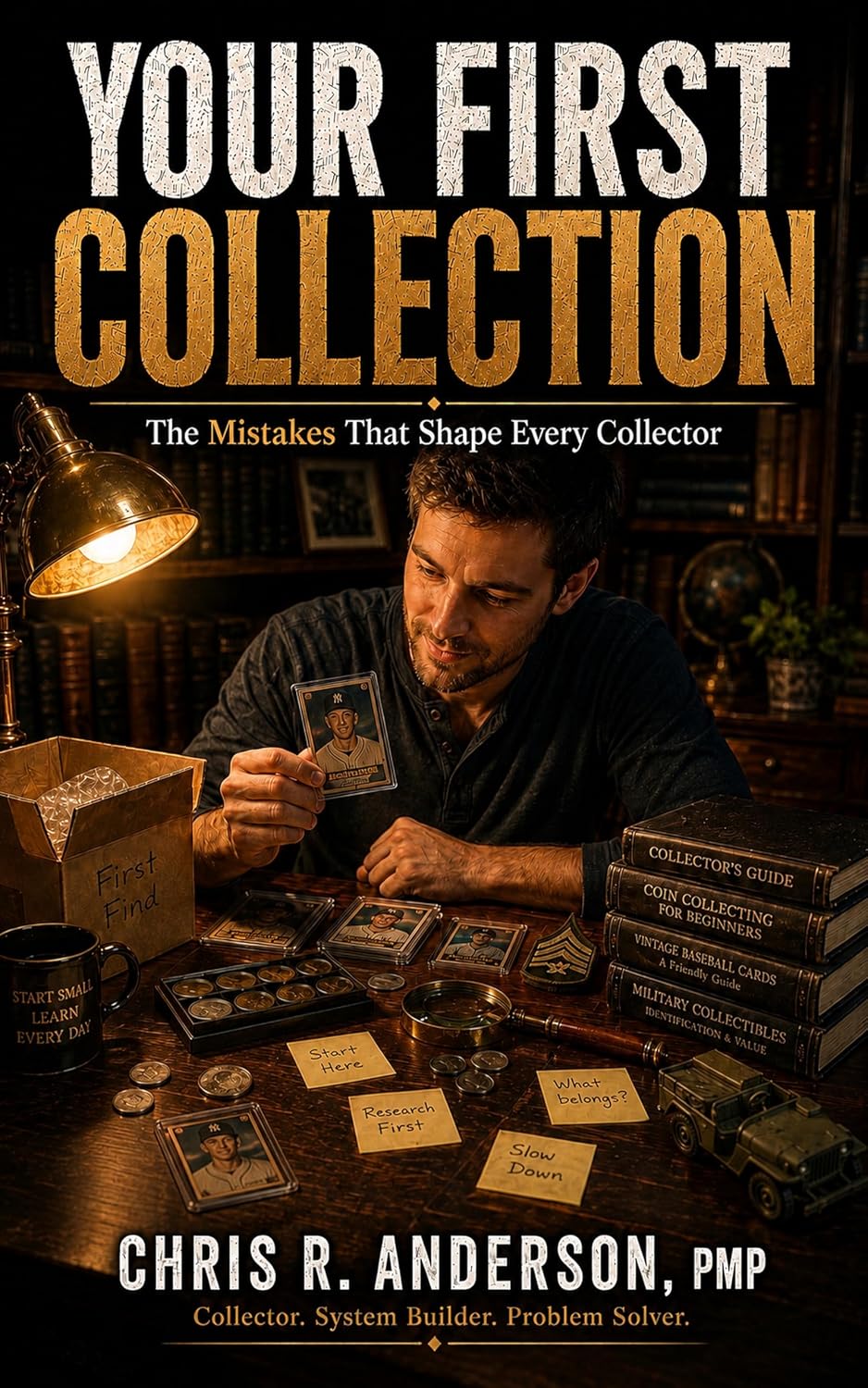 ler totalmente Your First Collection: The Mistakes That Shape Every Collection. (Collection Growth Series) (English Edition)